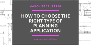 How to choose the right type of planning application